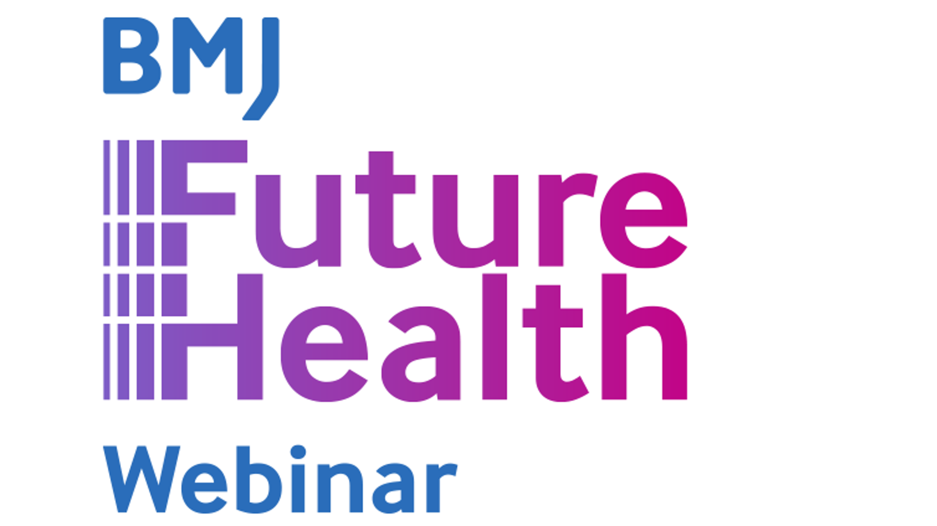 BMJ Future Health webinar